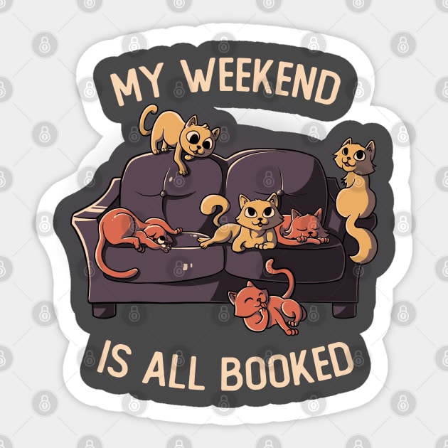 My Weekend Is All Booked - Funny Cats Gift Sticker by eduely